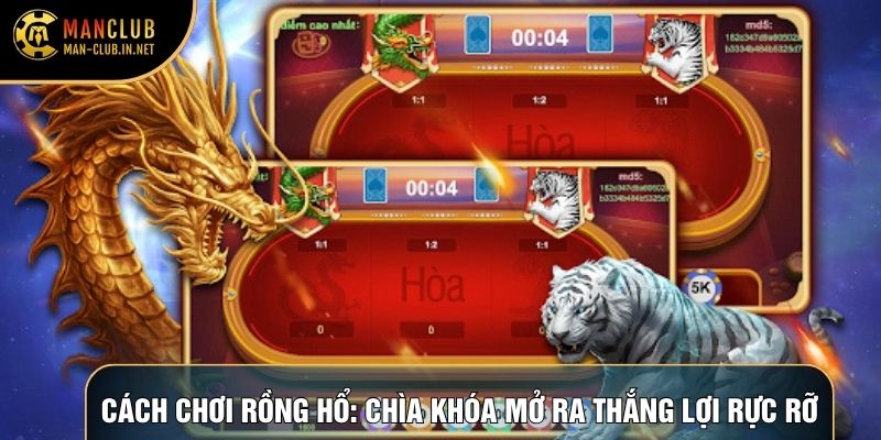 Cách Chơi Rồng Hổ: Chìa Khóa Mở Ra Thắng Lợi Rực Rỡ