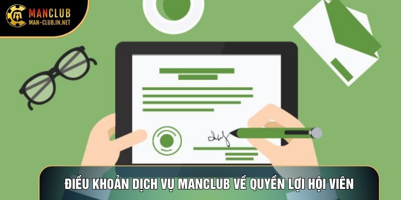 Điều khoản dịch vụ Manclub về quyền lợi hội viên