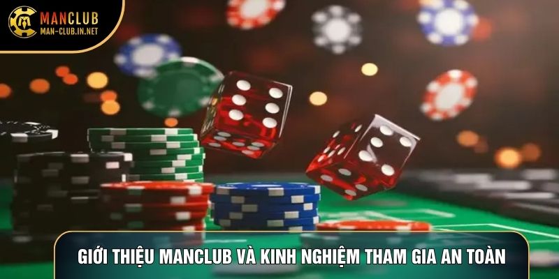 Giới thiệu Manclub và kinh nghiệm tham gia an toàn