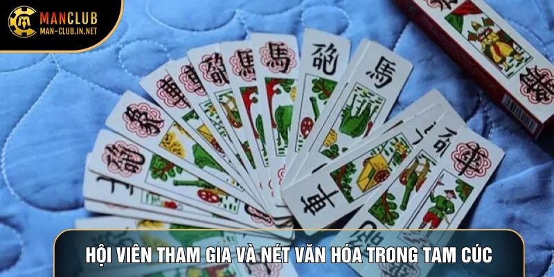 Hội viên tham gia và nét văn hóa trong tam cúc