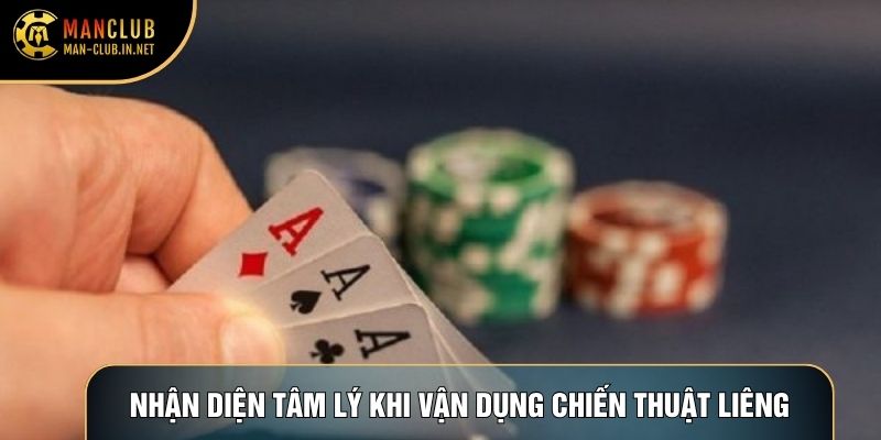 Nhận diện tâm lý khi vận dụng chiến thuật liêng
