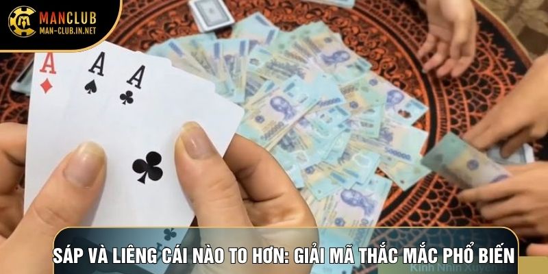 Sáp Và Liêng Cái Nào To Hơn: Giải Mã Thắc Mắc Phổ Biến