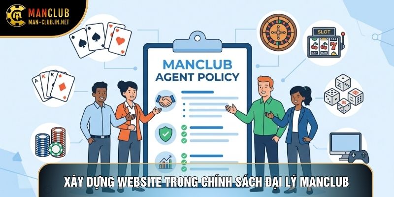 Xây dựng website trong chính sách đại lý Manclub